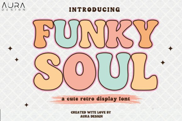 Funky Soul: A Retro Display Font for Playful Branding