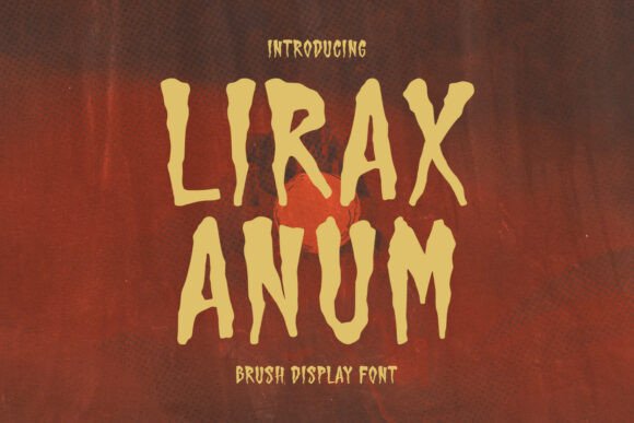 Lirax Anum: A Bold Font for Strong Branding