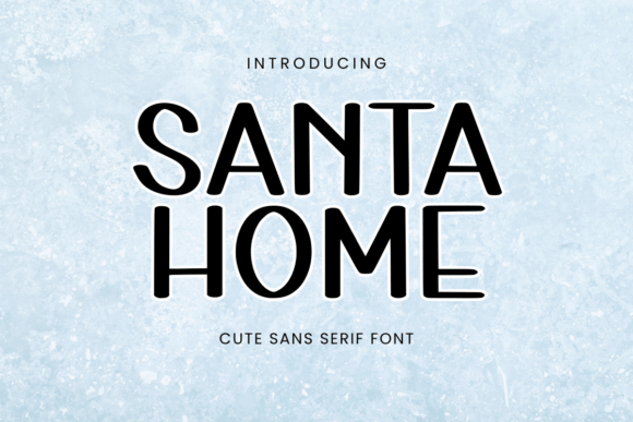 Santa Home Font for Cozy Branding and Playful Design